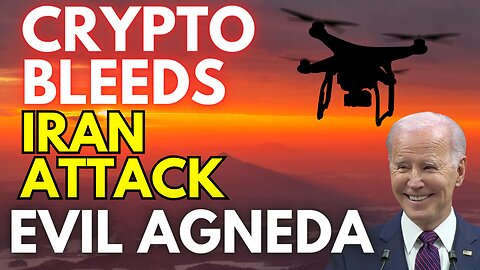 IRAN ATTACK, CRYPTO CRASH, WHAT THIS ALL MEANS FOR MARKETS
