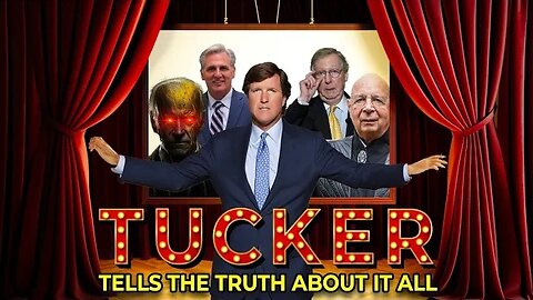 Tucker Pulls Back The Curtains On The Establishment Plan And Reveals Why This Is It In 2024