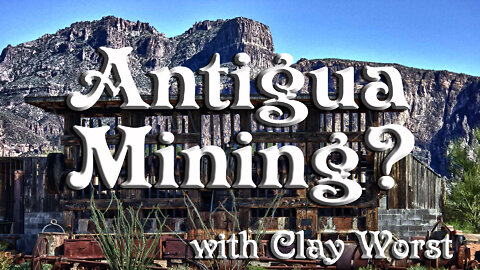 Antigua Mining with Clay Worst
