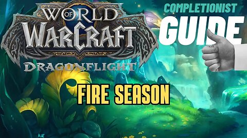 Fire Season World of Warcraft Dragonflight Emerald Dream