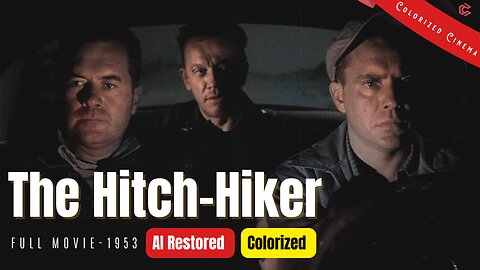 The Hitch-Hiker (1953) | AI-Restored and Colorized | Subtitled | Edmond O'Brien | Film Noir Thriller