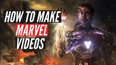 How to Make Marvel Videos