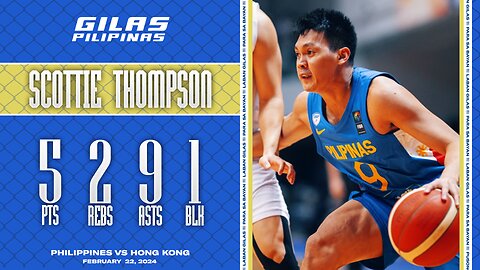 Scottie Thompson Highlights [Philippines vs Hong Kong | Feb. 22, 2024]