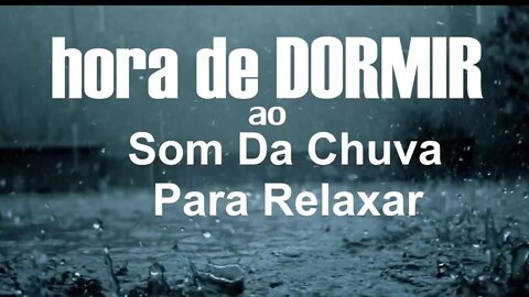 😴 O MELHOR SOM DA CHUVA PARA DORMIR - Sons RELAXANTES para descansar, relaxar, dormir