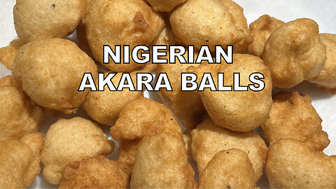HOW TO MAKE NIGERIAN AKARA BALLS