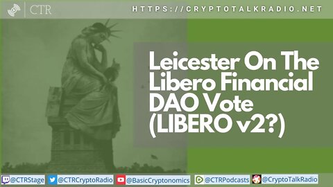 Leicester On The Libero Financial DAO Vote (LIBERO v2????)