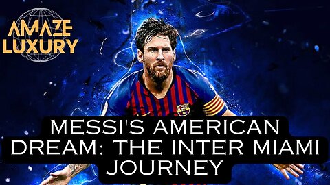 Messi's American Dream: The Inter Miami Journey