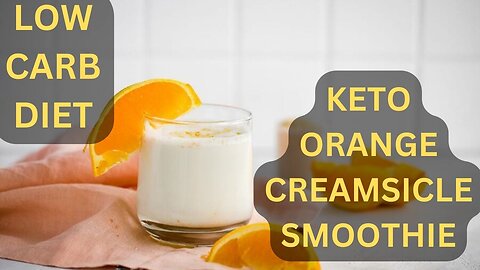 How To Make Keto Orange Creamsicle Smoothie