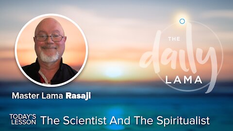 The Scientist and the Spiritualist