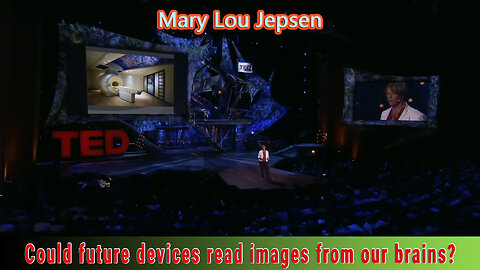 Mary Lou Jepsen - 2014 - Devices to read images from our brains
