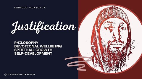 Justification: Unleash the Hidden Meanings of Conception with Linwood Jackson Jr.