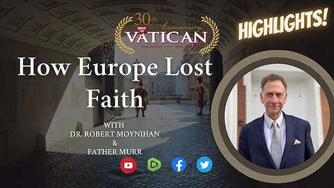 How Europe Lost Faith - Live Stream highlights with Father Murr