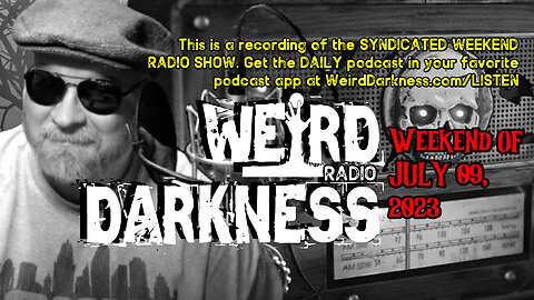 #WeirdDarknessRadioShow "CELEB GHOSTS, FAMED PHANTOMS, THE LAST STEP..." Weekend of 07/09/2023