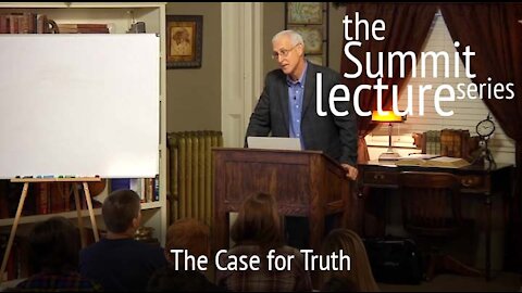 Summit Lecture Series: The Case for Truth