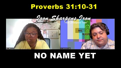 Proverbs 31:10-31 - S4 Ep 3 NNYP Iron Sharpens Iron