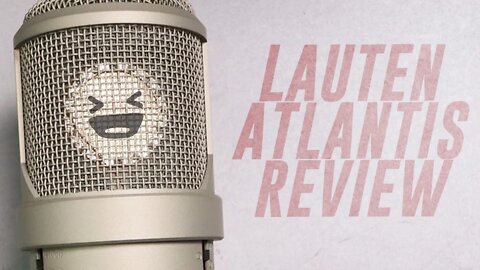 Lauten Audio FC-387 Atlantis Review / Test (vs. U87, TLM49, AT2020, MA201)