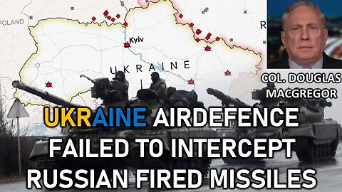 Ukraine Air Defense Failed to Intercept Russian Fired Missiles | Ukraine War | Col Douglas Macgregor