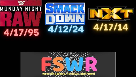 WWE SmackDown 4/12/24: The Blood Tide Turns, WWF Raw 4/17/95, & NXT 4/17/14 Recap/Review/Results