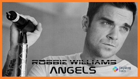 Robbie Williams - "Angels" with Lyrics