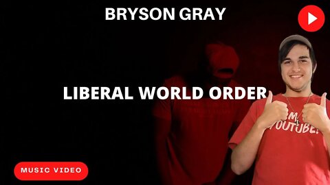 Bryson Gray liberal world Order Music Video Reaction!