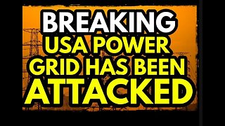 BREAKING NEWS!! USA Power Grid Was Just ATTACKED!