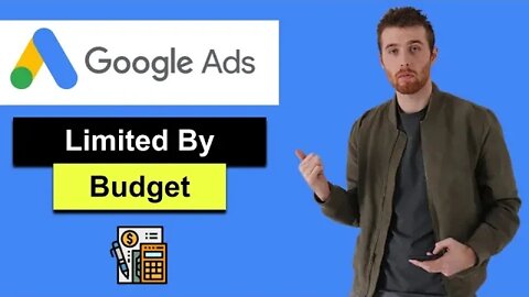 Limited By Budget Google Ads (2022) - How To Fix Google Ads Limited By Budget