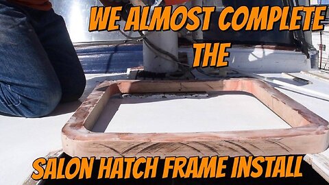 S02E12 Epoxy the aft toerail and hatch frame install #boat #boatrenovation #diy #restoration