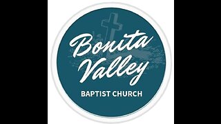 Sunday at Bonita Valley Baptist Church - October 30, 2022