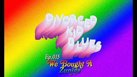 Ep. 015 - We Bought A Zuniga