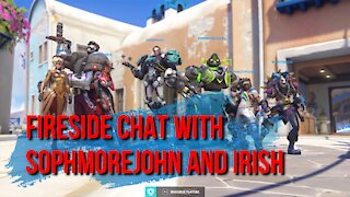 Fireside Chat #4.5 Overwatch with Irish
