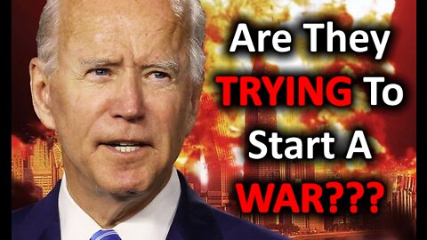 Are The DEMOCRATS Trying to start a war?