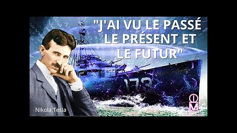 AVERTISSEMENT DE NIKOLA TESLA SUR L'EXPÉRIENCE DE PHILADELPHIE ET LE VOYAGE DANS LE TEMPS