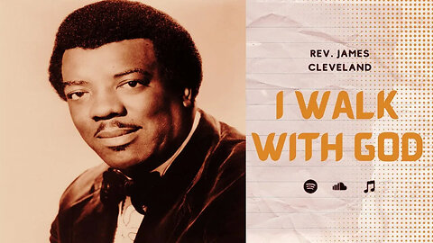I Walk With God - Rev. James Cleveland (With Lyrics)