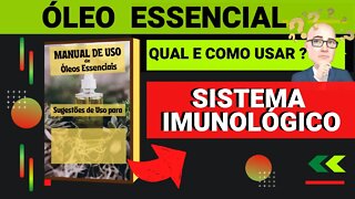 COMO AUMENTAR A IMUNIDADE | QUAIS ÓLEOS ESSENCIAIS E COMO USAR PARA AUXILIAR.