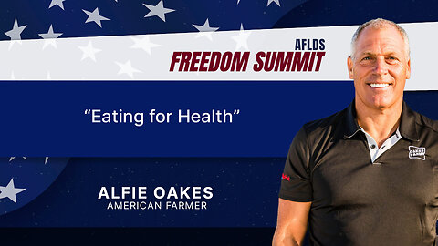 Alfie Oakes | Eating for Health | AFLDS Freedom Summit