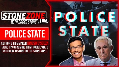 Dinesh D'Souza Talks His Upcoming Film, POLICE STATE, With Roger Stone in The StoneZONE