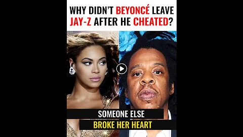 Why Didn't Beyoncé Leave JAY-Z After He Cheated?