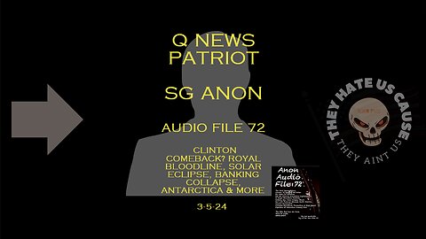 QNews Patriot SG ANON Audio File 72 Talks Clinton Comeback?