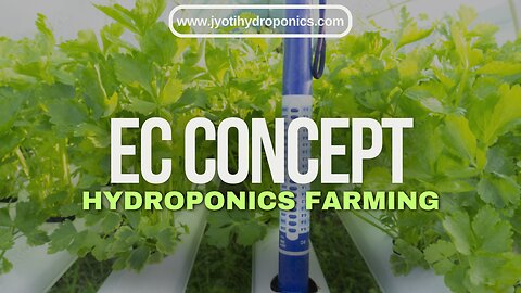 10. EC Concept for Hydroponics (Jyoti Hydroponics Farm)