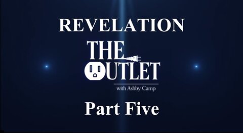 Revelation part 5