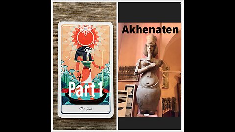 Akhenaten ☀️🏺 (Part 1)