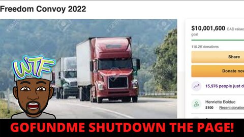 GOFUNDME SHUTS DOWN THE FREEDOM CONVOY 2022 PAGE