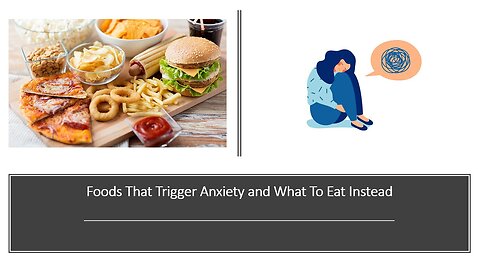 Foods that Trigger Anxiety