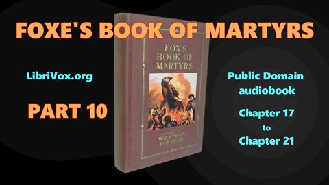 Foxe's Book of Martyrs PART 10