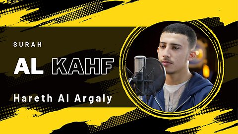 Surah Al Kahf - Beautiful Recitation By HARETH Al Argaly