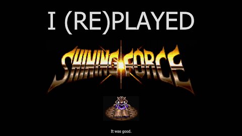 I (Re)Played Shining Force