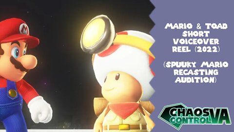 @ChaosControl VA Mario & Toad 2022 Short VA Reel (@SPUUKY Mario Recasting Audition)