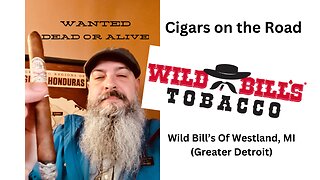 My Father Cigars at Wild Bills Detroit - Cigars on the Road