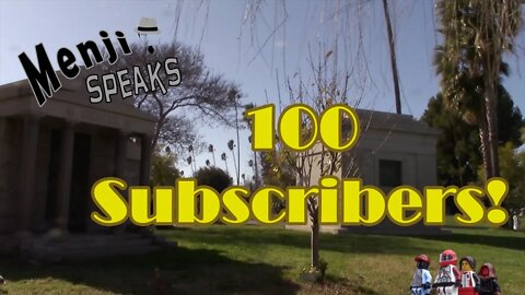 Menji Speaks - 100 Subscriber Special Starring Hollywood Forever Cemetery