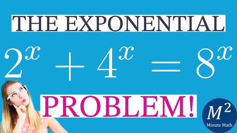 I Got an Exponential Problem to Find X and the Only Prescription is More Math | Minute Math
